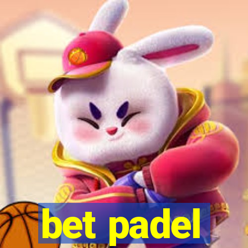 bet padel